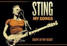 دانلود آهنگ Shape of My Heart از Sting : متن آهنگ و تحلیل